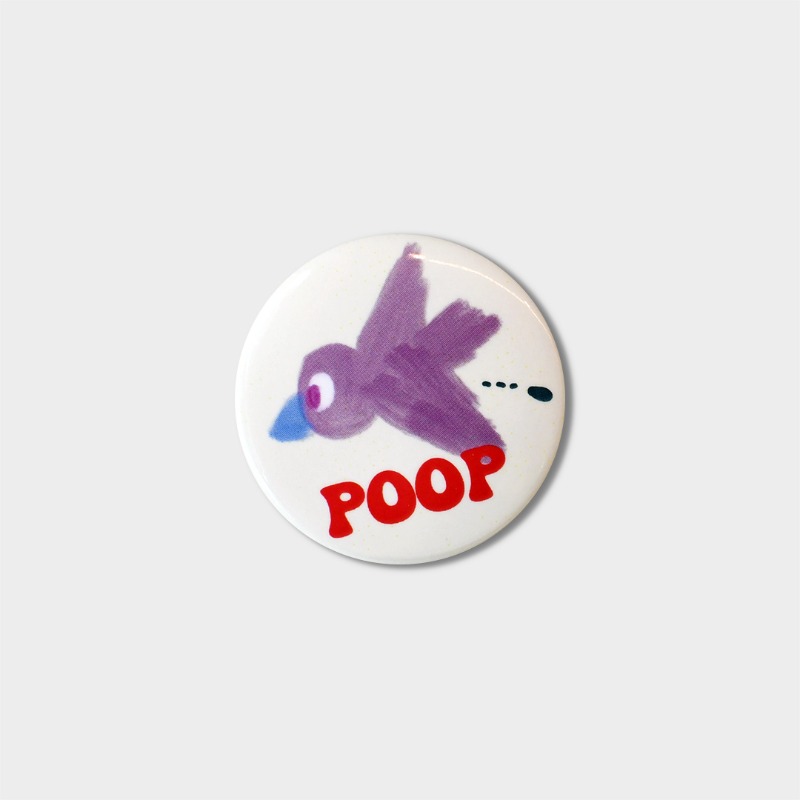 [pin button] Poop