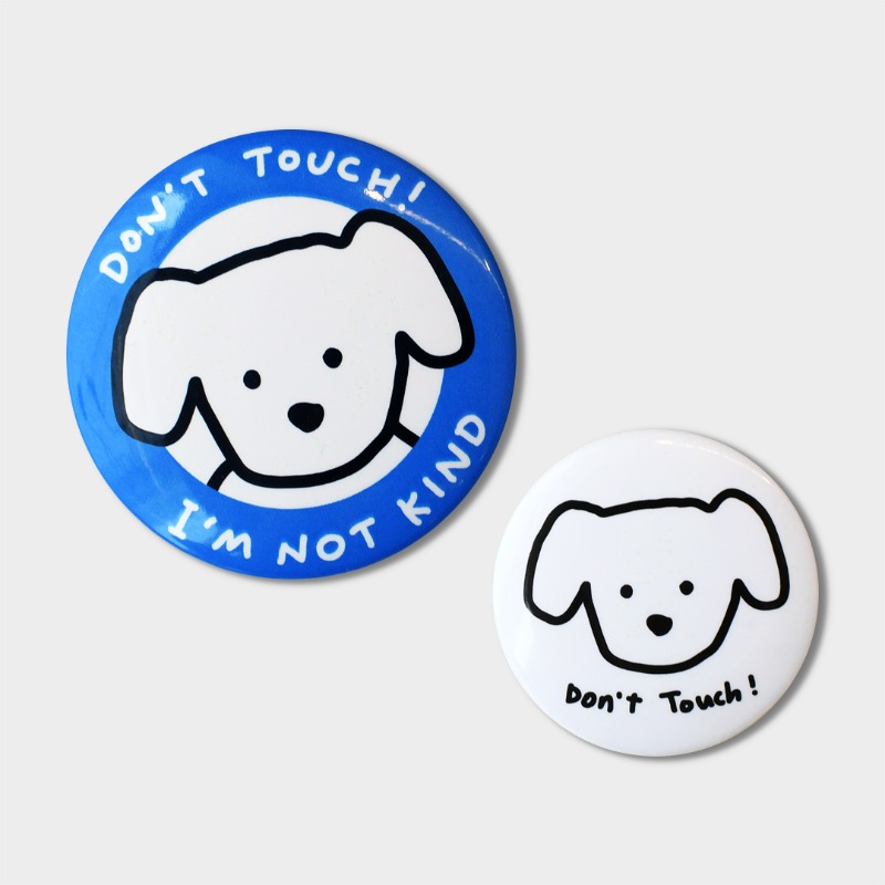 [pin button] Don’t Touch!